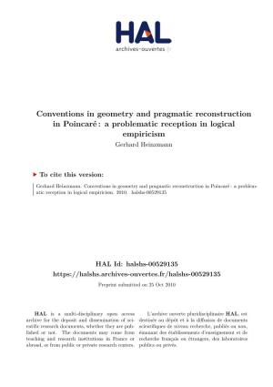 Conventions in Geometry and Pragmatic Reconstruction in Poincaré : a Problematic Reception in Logical Empiricism Gerhard Heinzmann