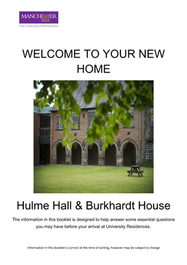 WELCOME to YOUR NEW HOME Hulme Hall & Burkhardt House