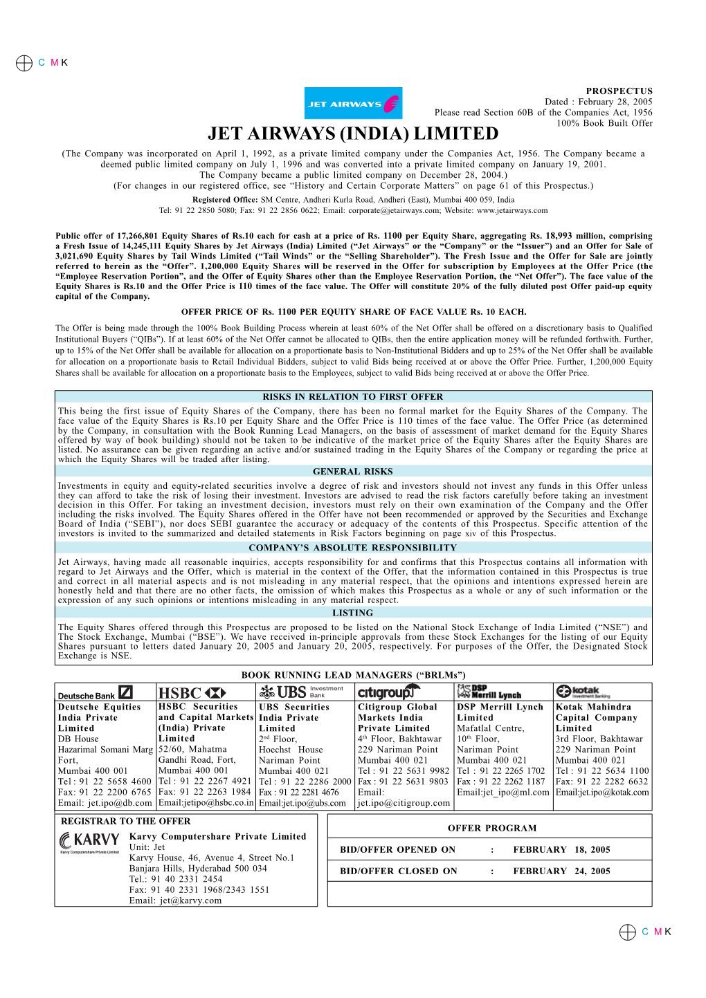 JET AIRWAYS (INDIA) LIMITED (The Company Was Incorporated on April 1, 1992, As a Private Limited Company Under the Companies Act, 1956