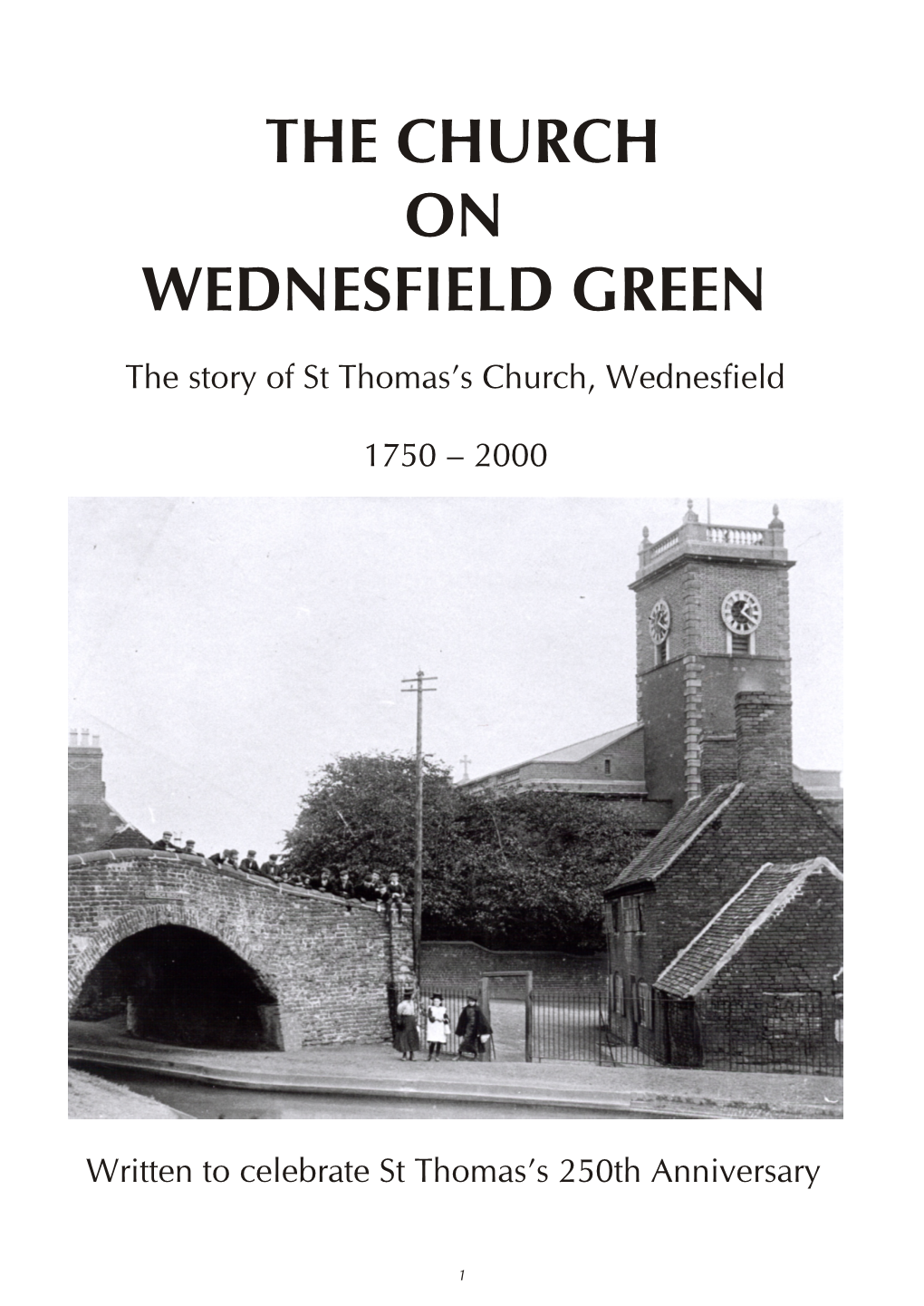 The Story of St Thomas's Church, Wednesfield 1750
