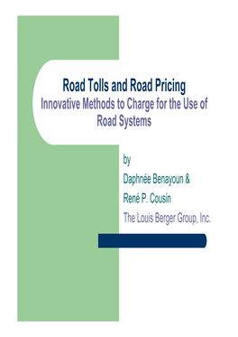 Road Tolls and Road Pricing Innovative Methods to Charge for the Use of Road Systems