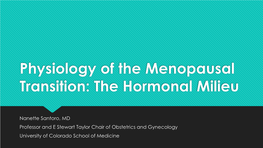 The Menopausal Transition: the Hormonal Milieu