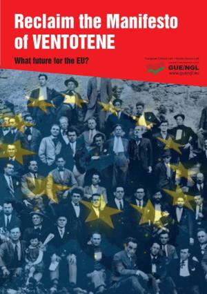 Reclaim the Manifesto of VENTOTENE What Future for the EU? Reclaim the Manifesto of Ventotene What Future for the EU?