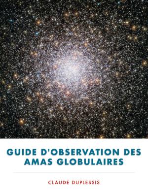 Guide D'observation Des Amas Globulaires