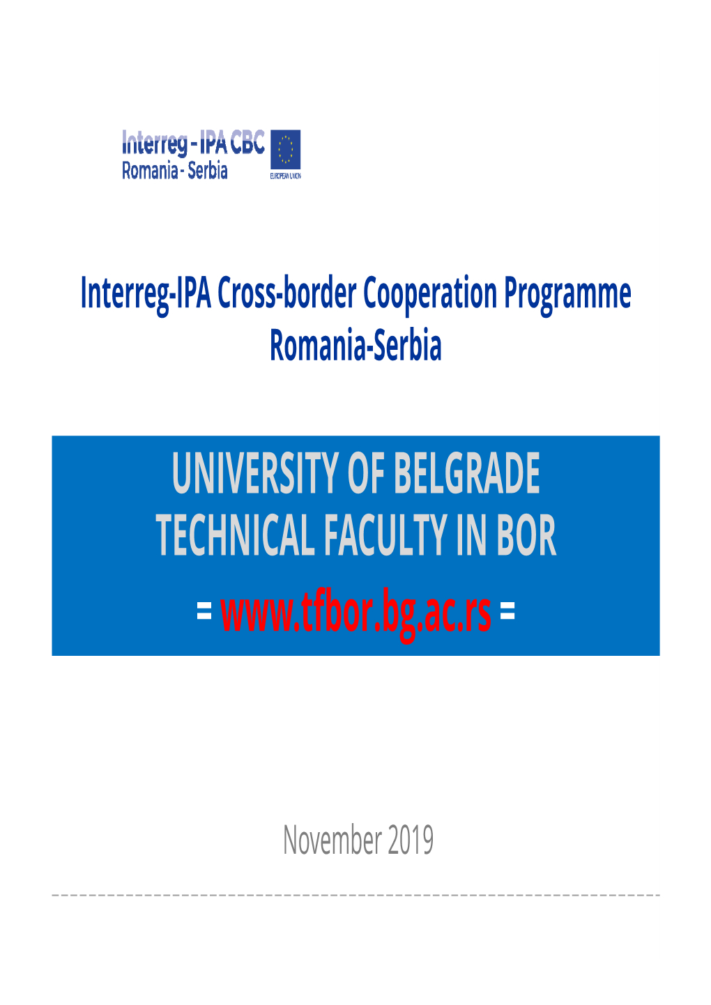 University of Belgrade Technical Faculty in Bor = =