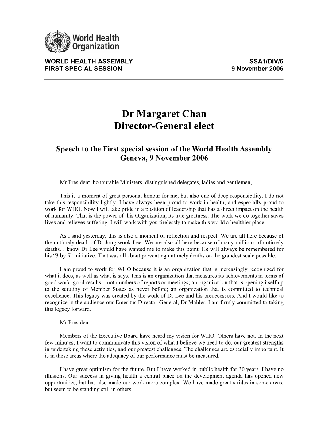 Dr Margaret Chan Director-General Elect