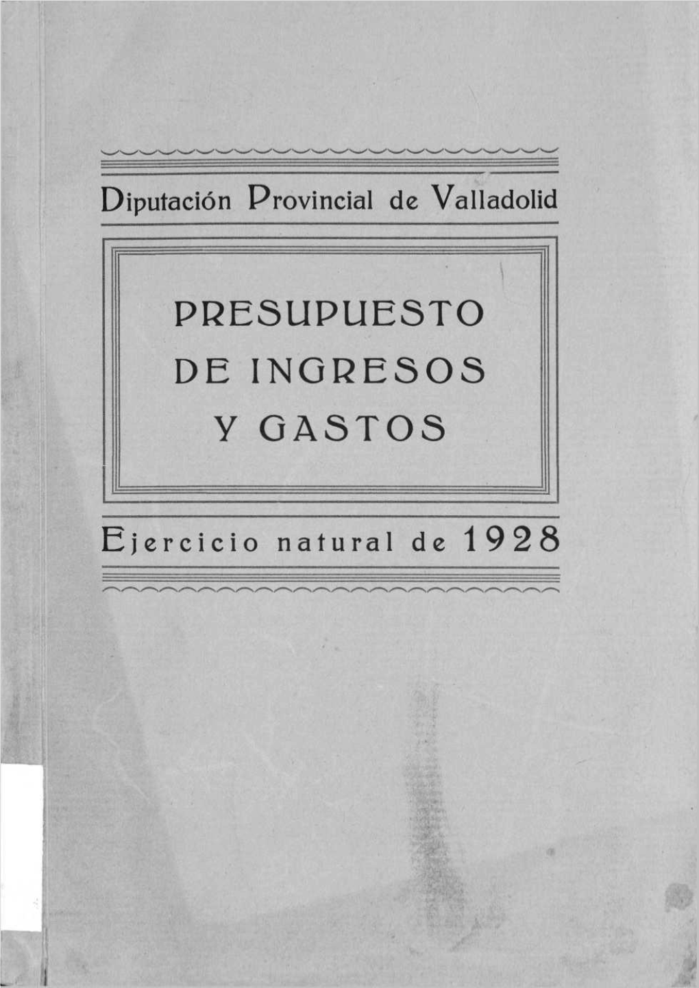 Diputación Provincial De Valladolid PRESUPUESTO DE INGRESOS Y