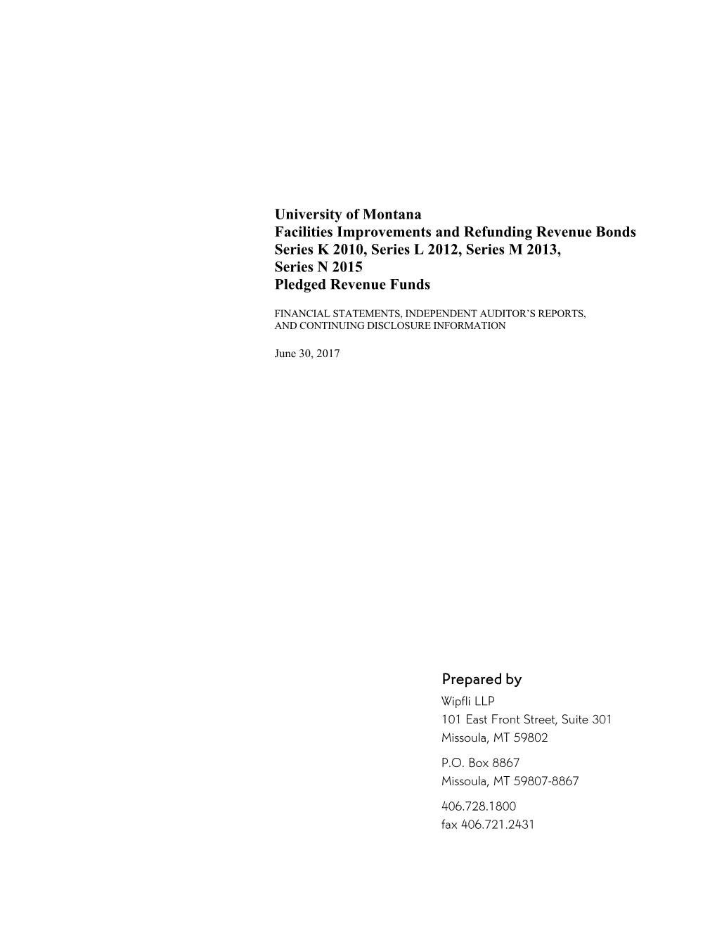 Prepared by Wipfli LLP 101 East Front Street, Suite 301 Missoula, MT 59802 P.O