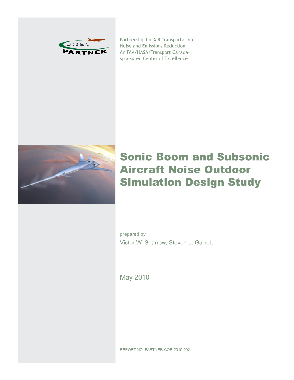 Sonic Boom and Subsonic Aircraft Noise Outdoor Simulation Design Study