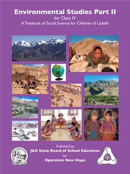 Environmental Studies Part II• 1 for Class IV a Textbook of Social Science for Children of Ladakh