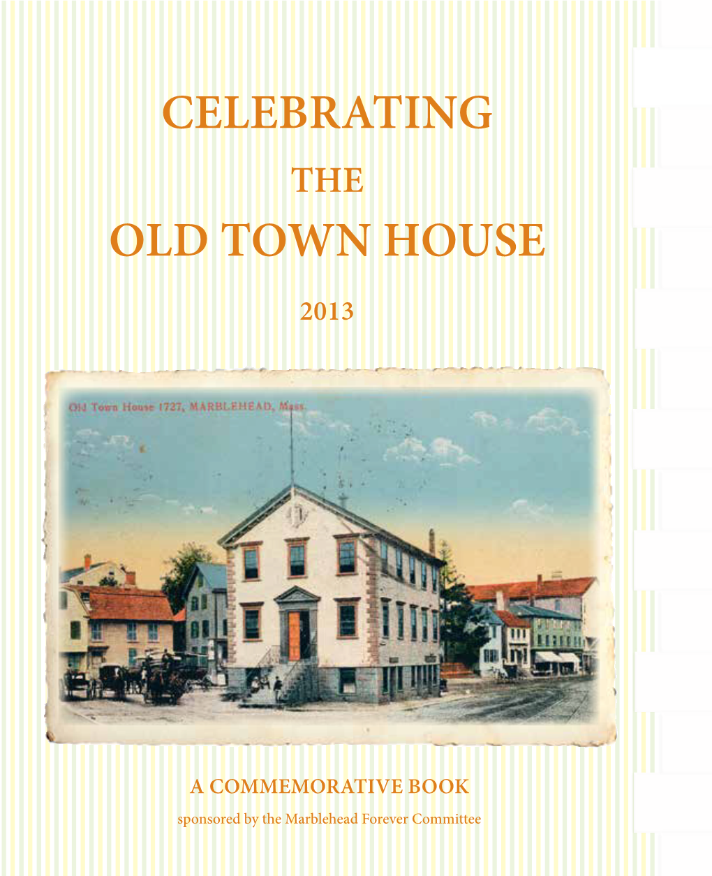 Celebrating Old Town House