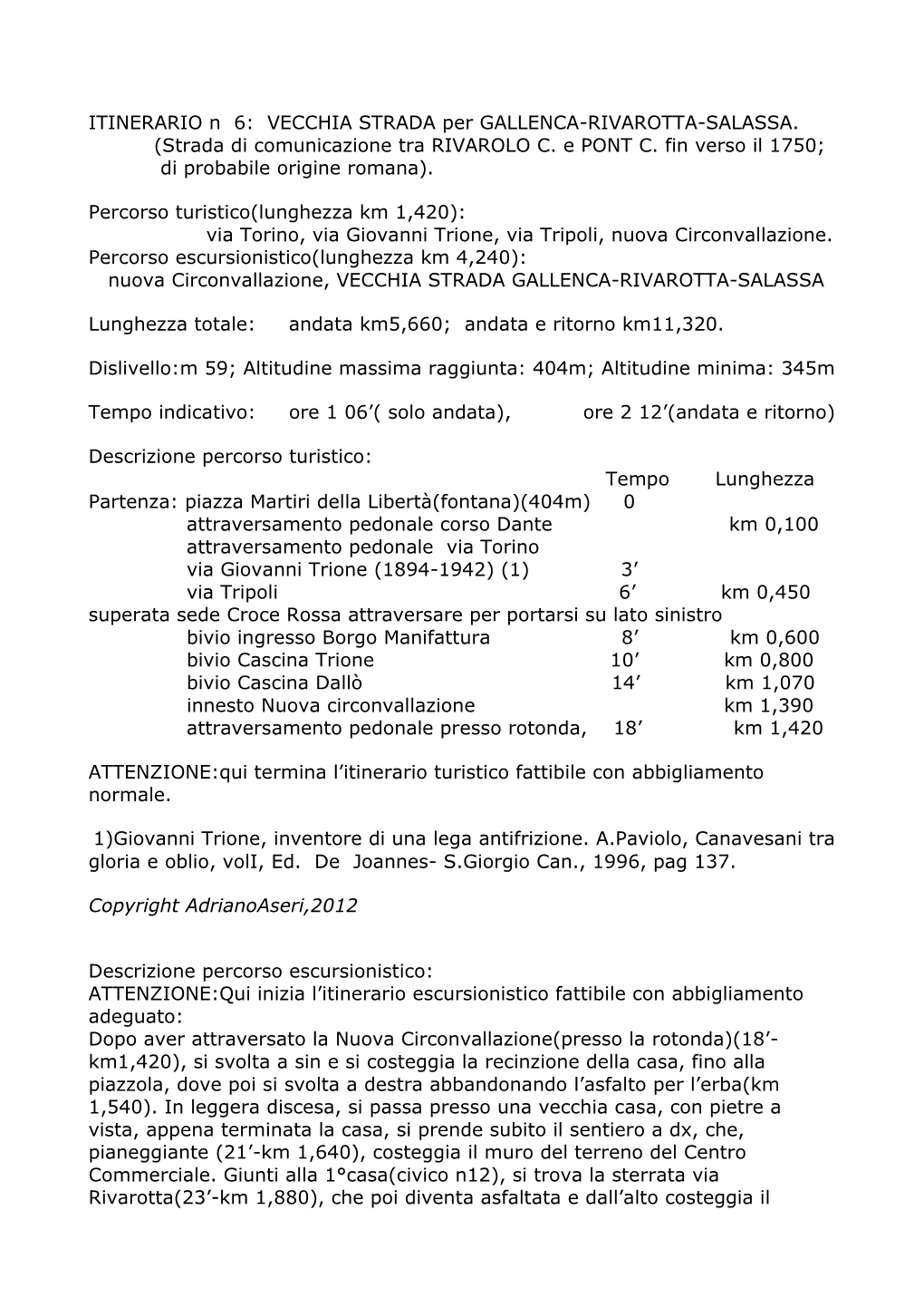 VECCHIA STRADA Per GALLENCA-RIVAROTTA-SALASSA. (Strada Di Comunicazione Tra RIVAROLO C