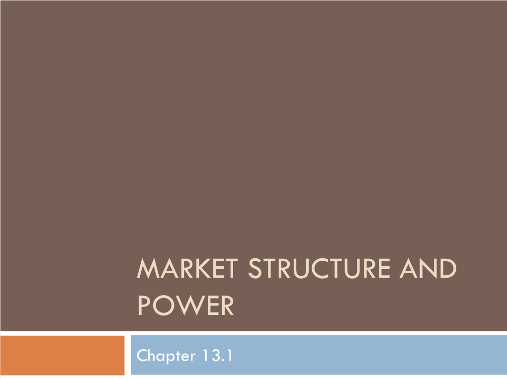 Market Structure and Power