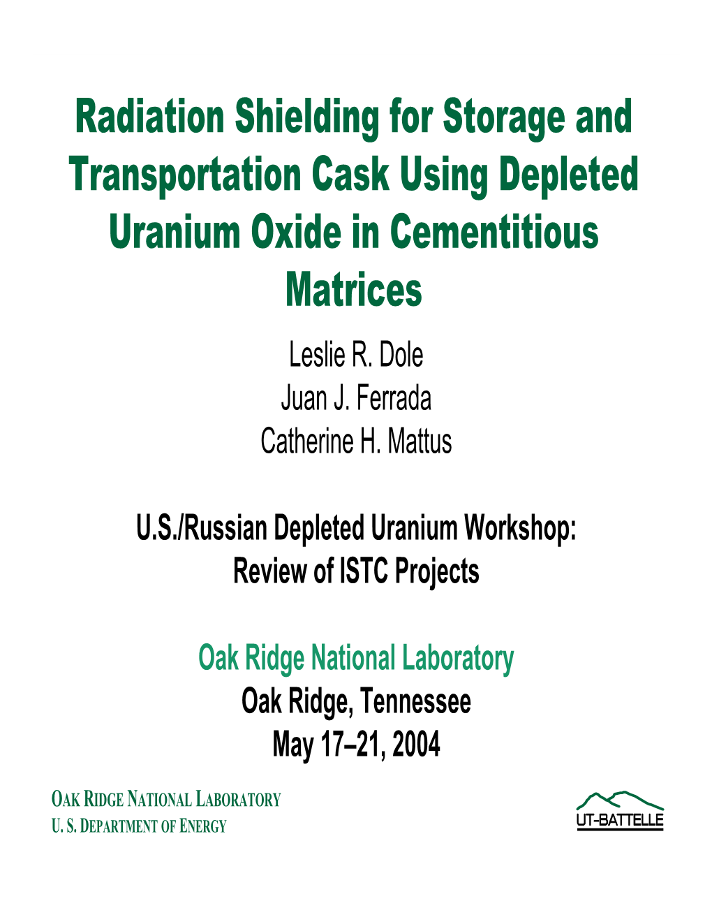 Radiation Shielding for Storage and Transportation Cask Using Depleted Uranium Oxide in Cementitious Matrices Leslie R