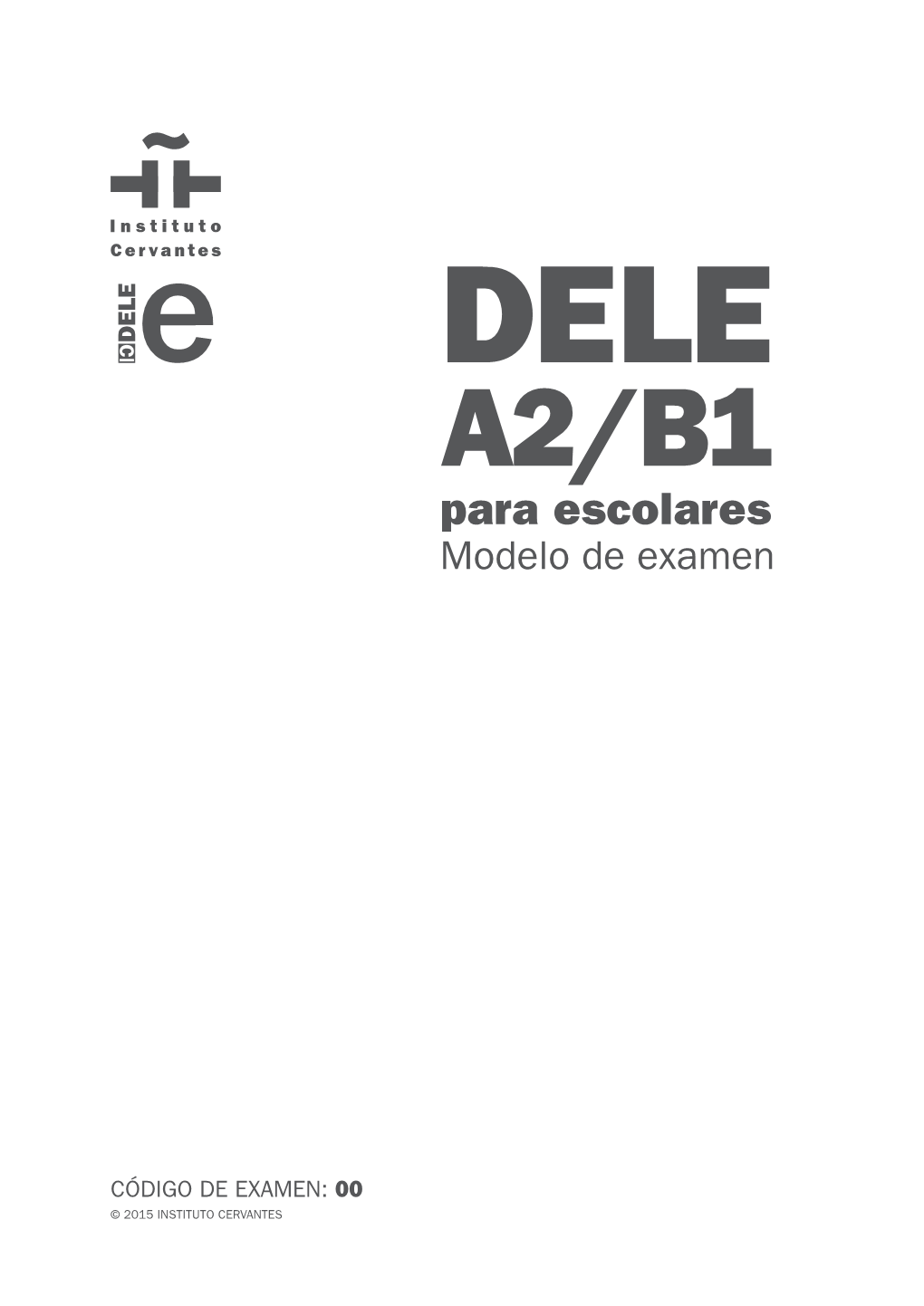 Modelo De Examen DELE A2/B1 Para Escolares