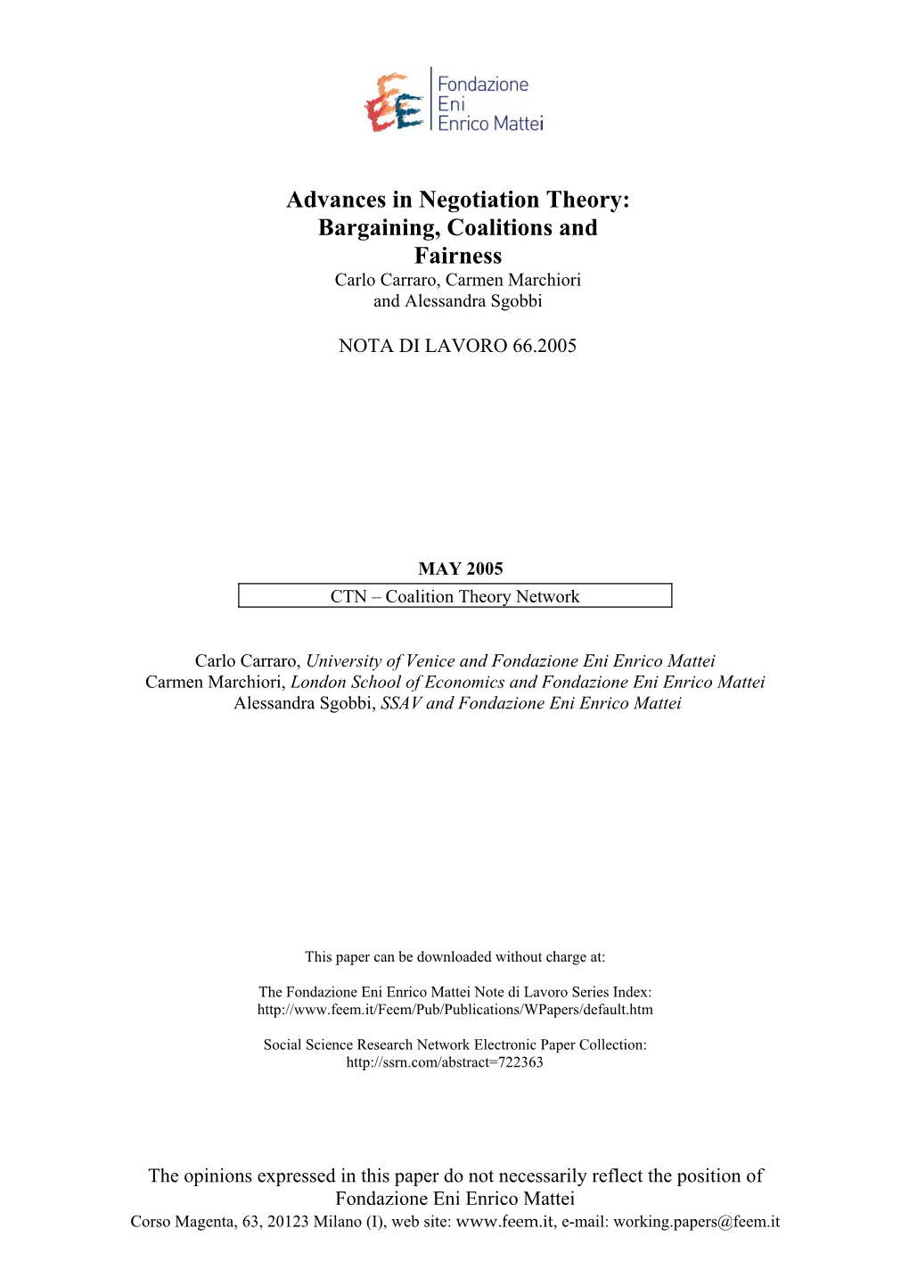 Advances in Negotiation Theory: Bargaining, Coalitions and Fairness Carlo Carraro, Carmen Marchiori and Alessandra Sgobbi