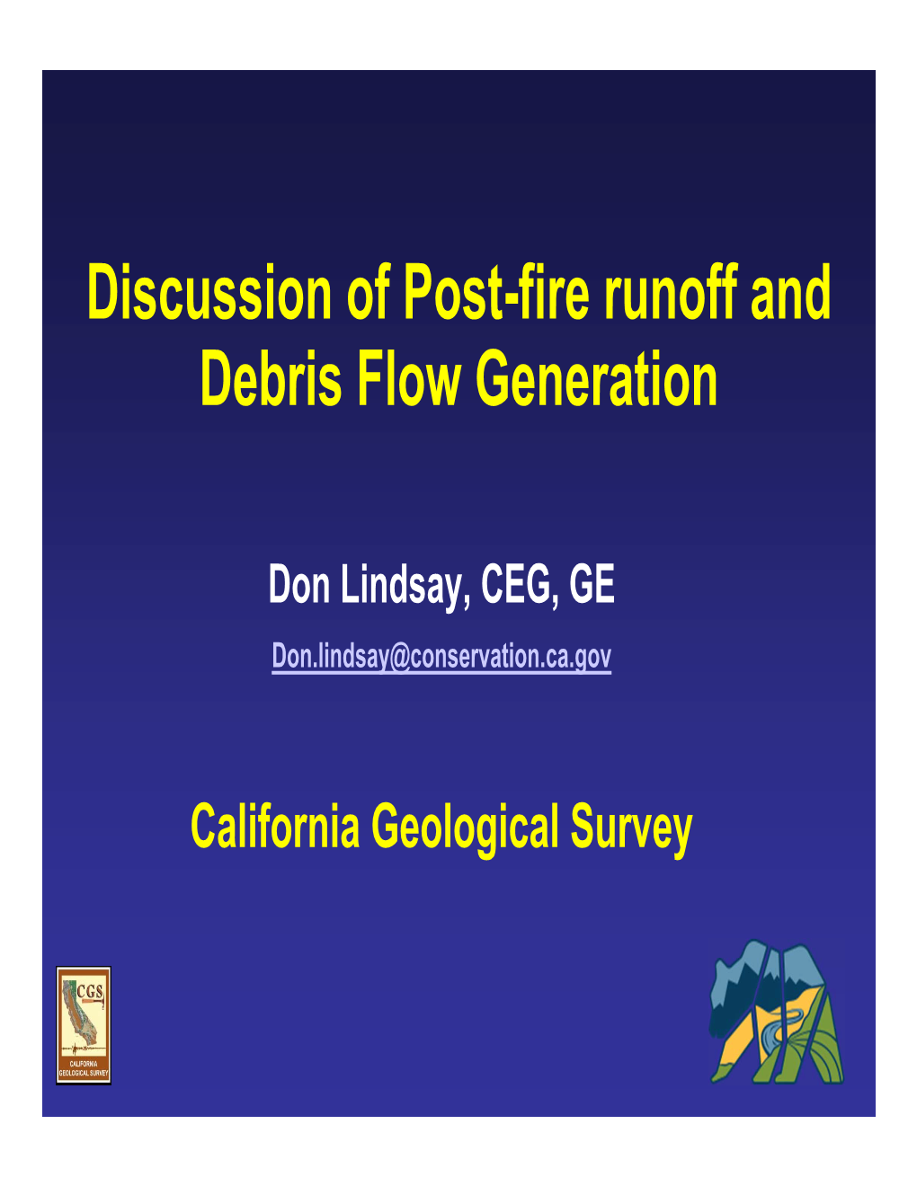 Discussion of Post-Fire Runoff and Debris Flow Generation