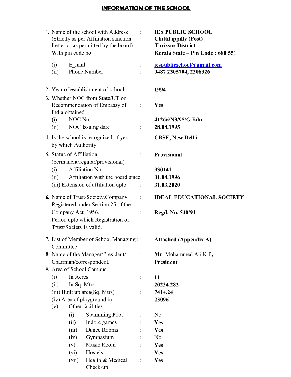 IES PUBLIC SCHOOL (Strictly As Per Affiliation Sanction Chittilappilly (Post) Letter Or As Permitted by the Board) Thrissur District with Pin Code No