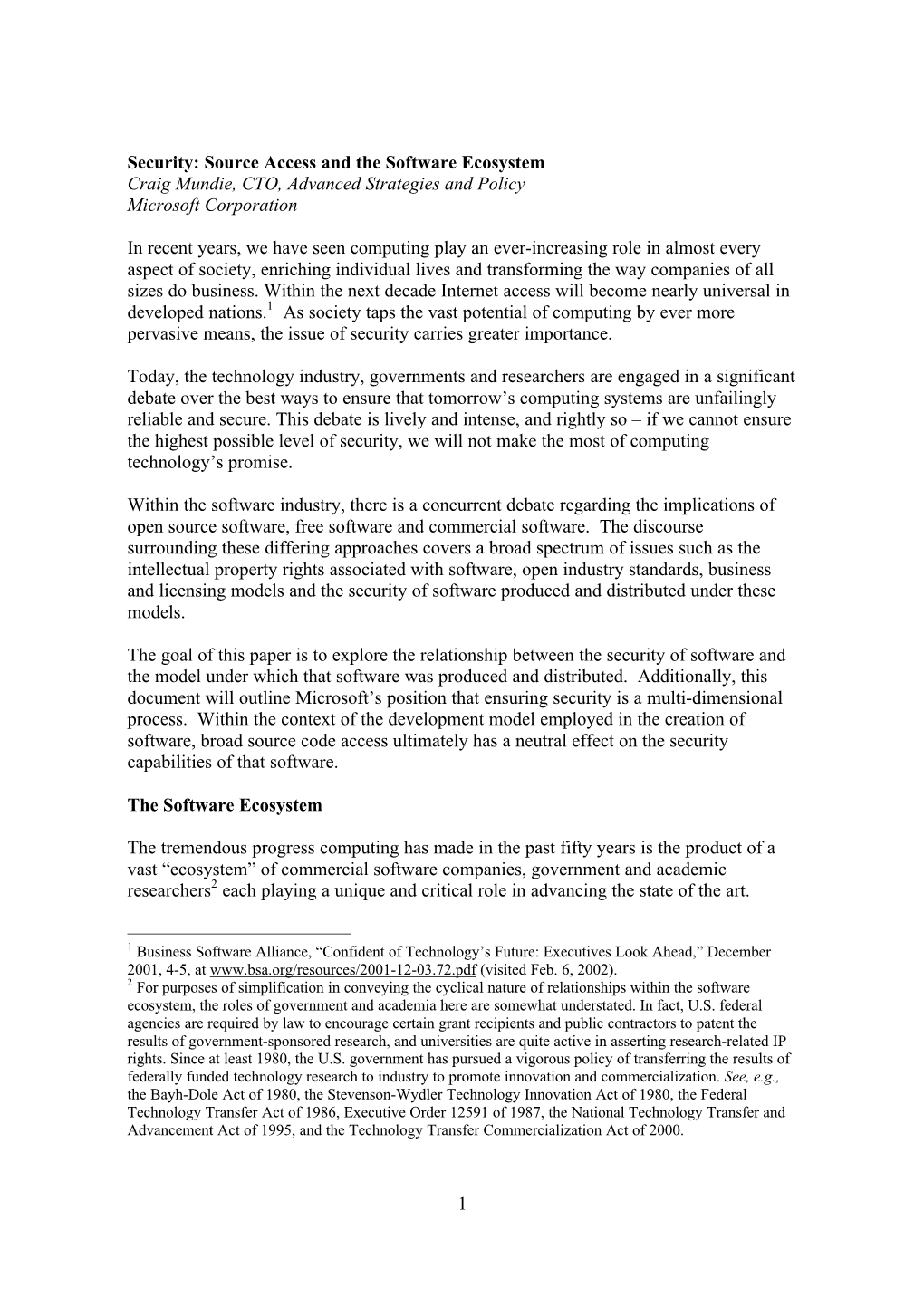 Source Access and the Software Ecosystem Craig Mundie, CTO, Advanced Strategies and Policy Microsoft Corporation