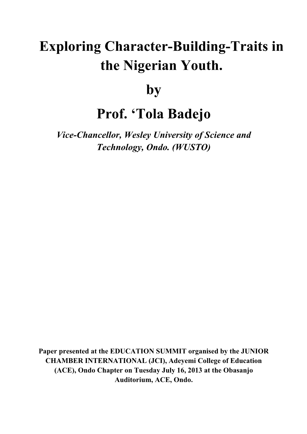 Exploring Character-Building-Traits in the Nigerian Youth. by Prof. 'Tola
