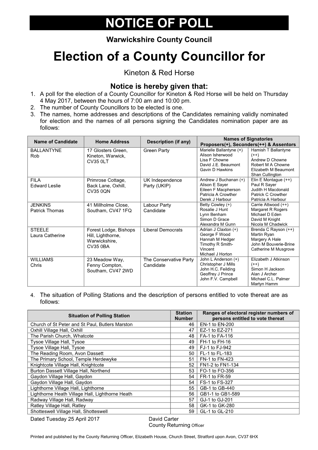 NOTICE of POLL Warwickshire County Council Election of a County Councillor for Kineton & Red Horse Notice Is Hereby Given That: 1