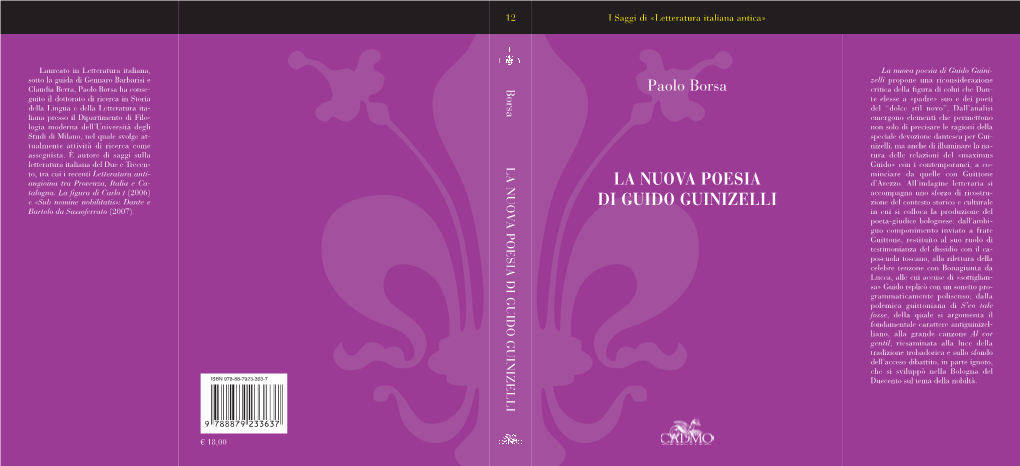 LA NUOVA POESIA DI GUIDO GUINIZELLI Borsa, Paolo La Nuova Poesia Di Guido Guinizelli, Fiesole (Firenze): Cadmo, 2007 264 P
