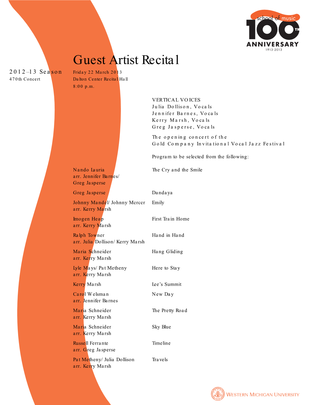 Guest Artist Recital 2012–13 Season Friday 22 March 2013 470Th Concert Dalton Center Recital Hall 8:00 P.M