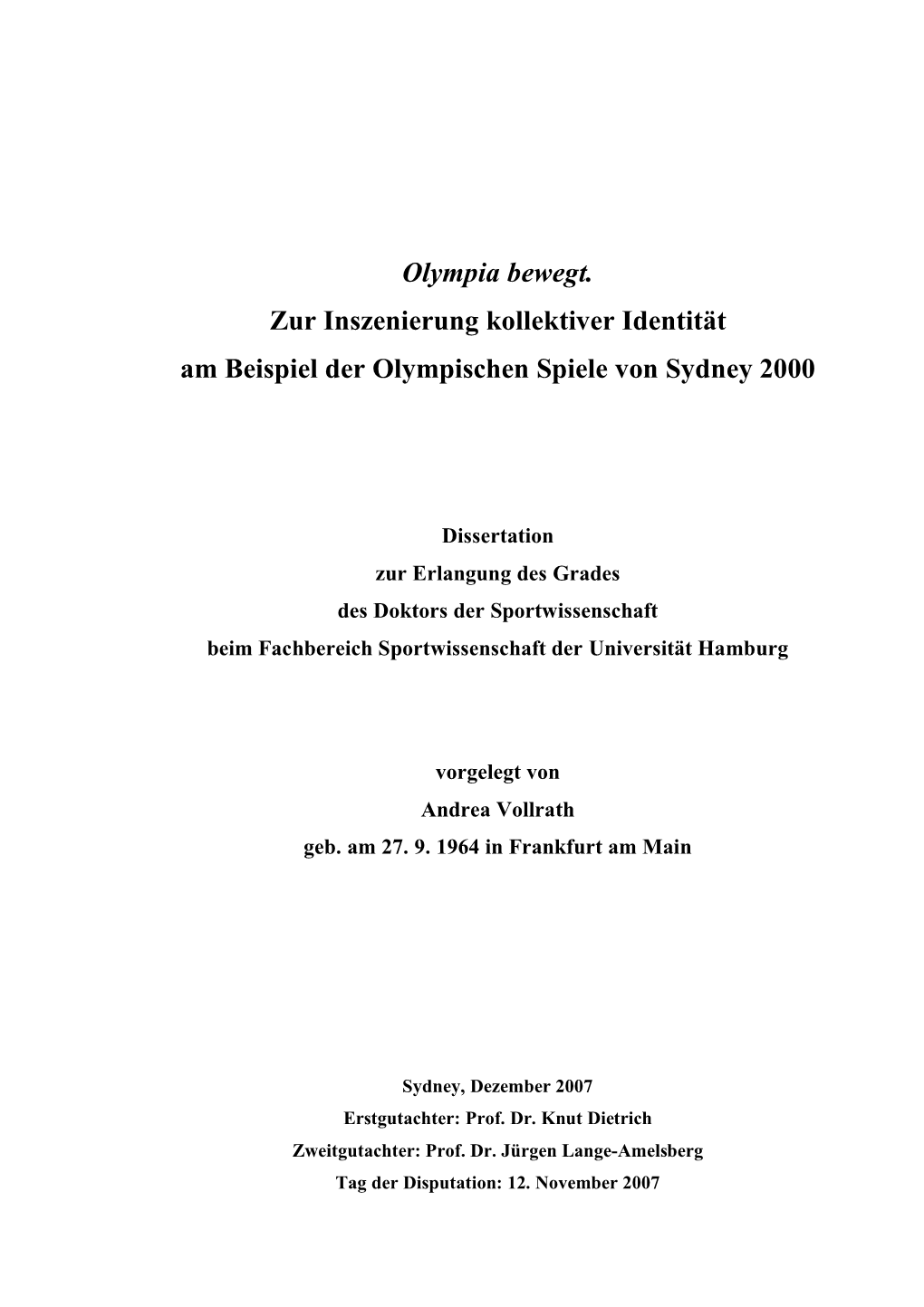 Olympia Bewegt. Zur Inszenierung Kollektiver Identität Am Beispiel Der Olympischen Spiele Von Sydney 2000