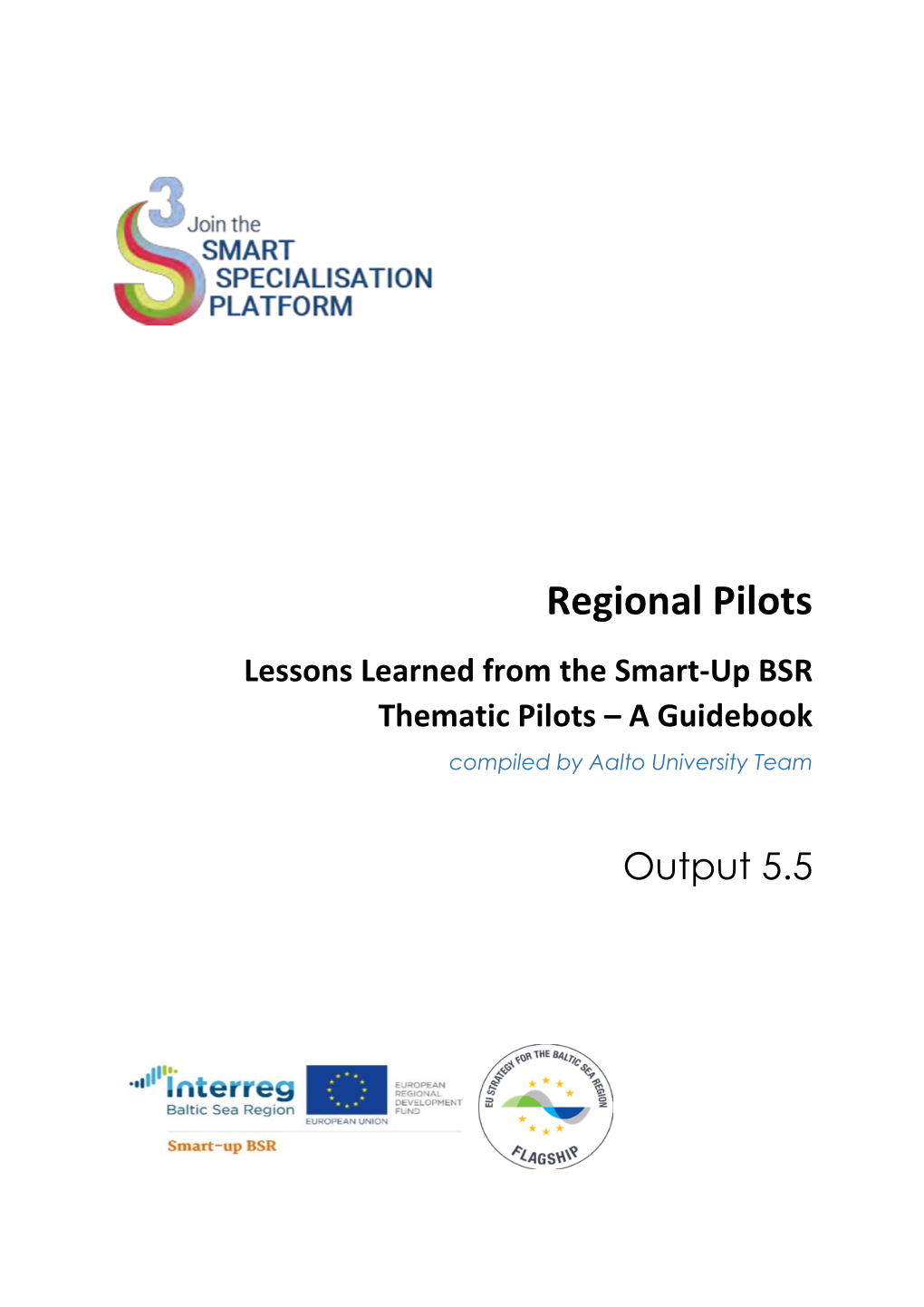 Regional Pilots Lessons Learned from the Smart-Up BSR Thematic Pilots – a Guidebook Compiled by Aalto University Team