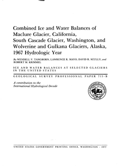 Combined Ice and Water Balances of Maclure Glacier, California, South Cascade Glacier, Washington, and Wolverine and Gulkana Glaciers, Alaska, 1967 Hydrologic Year