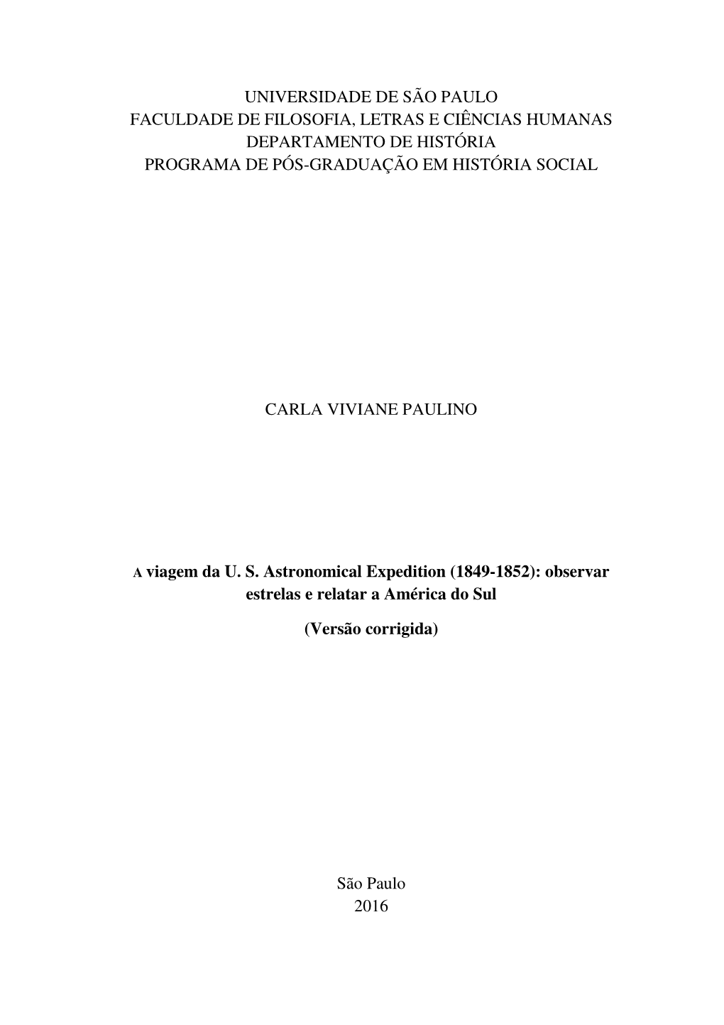 Universidade De São Paulo Faculdade De Filosofia, Letras E Ciências Humanas Departamento De História Programa De Pós-Graduação Em História Social