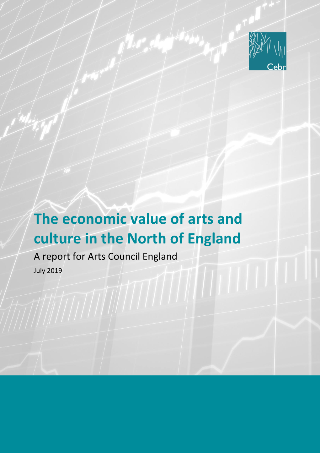 The Economic Value of Arts and Culture in the North of England a Report for Arts Council England July 2019