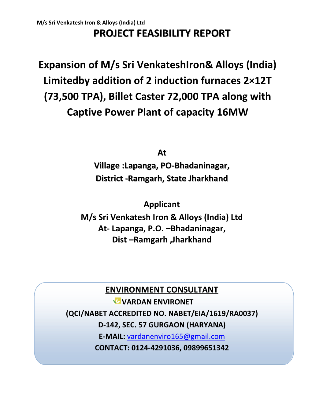 PROJECT FEASIBILITY REPORT Expansion of M/S Sri