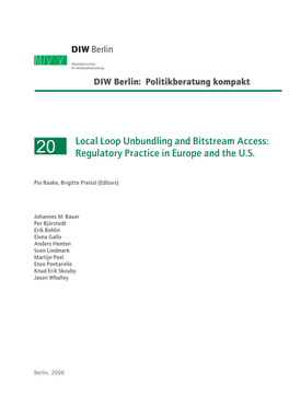Local Loop Unbundling and Bitstream Access: 20 Regulatory Practice in Europe and the U.S