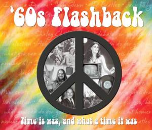 Time Is Was, and What a Time It Was ‘60S‘60S‘60S Flashbackflashbackflashback Time It Was and What a Time It Was