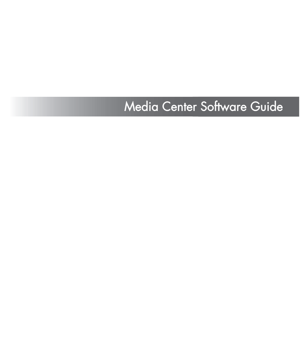 Media Center Software Guide Welcome