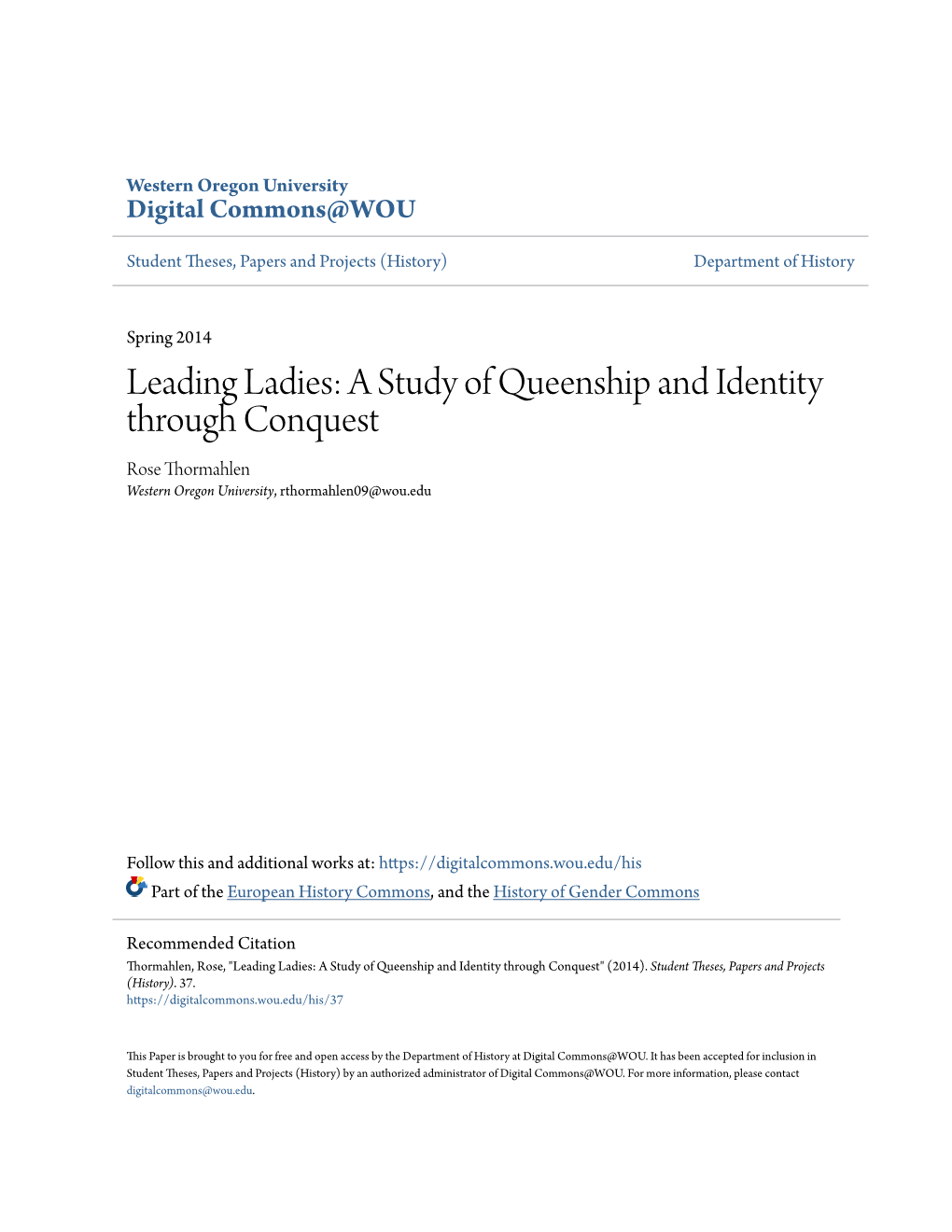 A Study of Queenship and Identity Through Conquest Rose Thormahlen Western Oregon University, Rthormahlen09@Wou.Edu