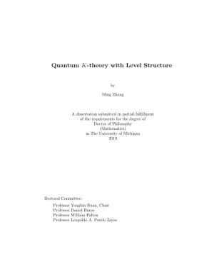Quantum K-Theory with Level Structure