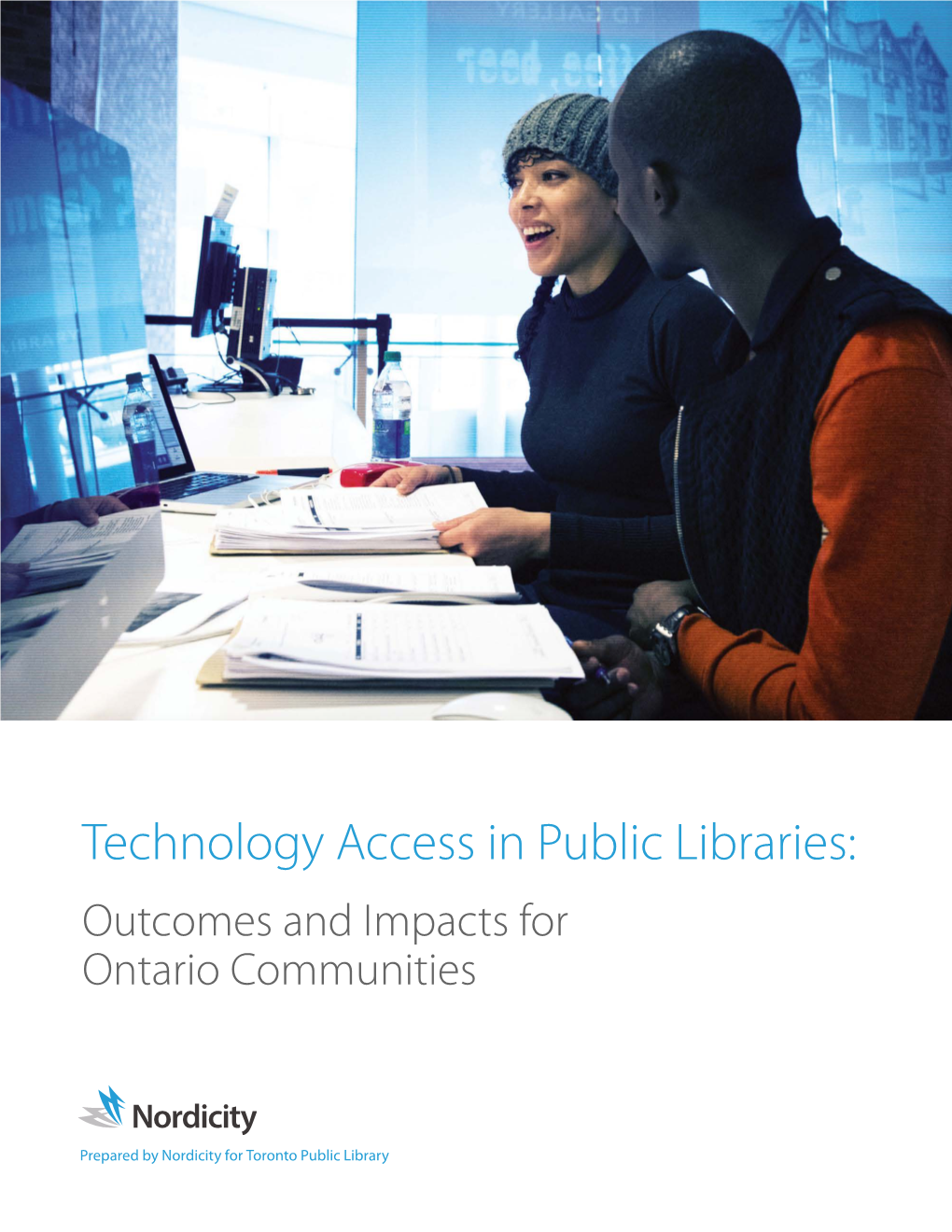 Technology Access in Public Libraries: Outcomes and Impacts for Ontario Communities