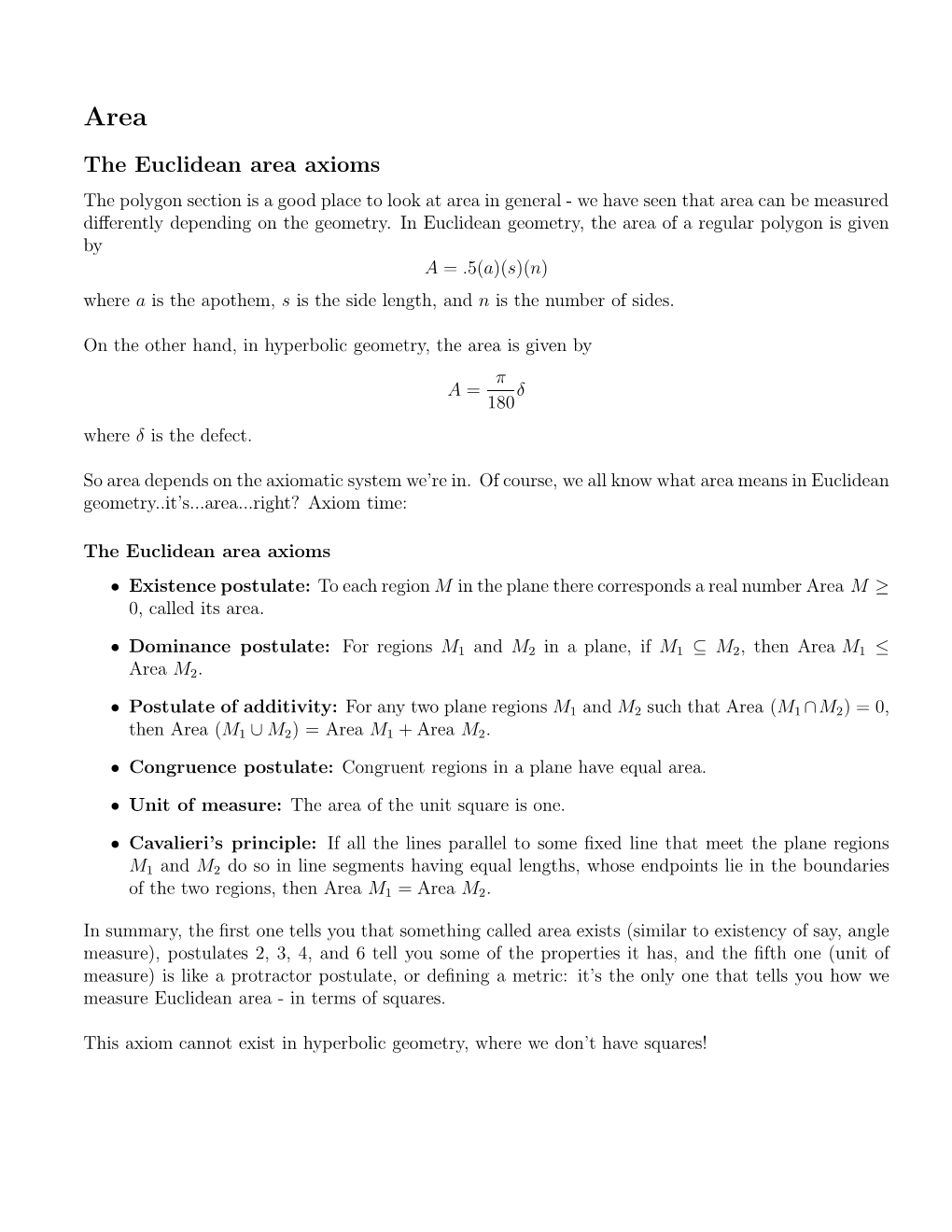 The Euclidean Area Axioms the Polygon Section Is a Good Place to Look at Area in General - We Have Seen That Area Can Be Measured Diﬀerently Depending on the Geometry