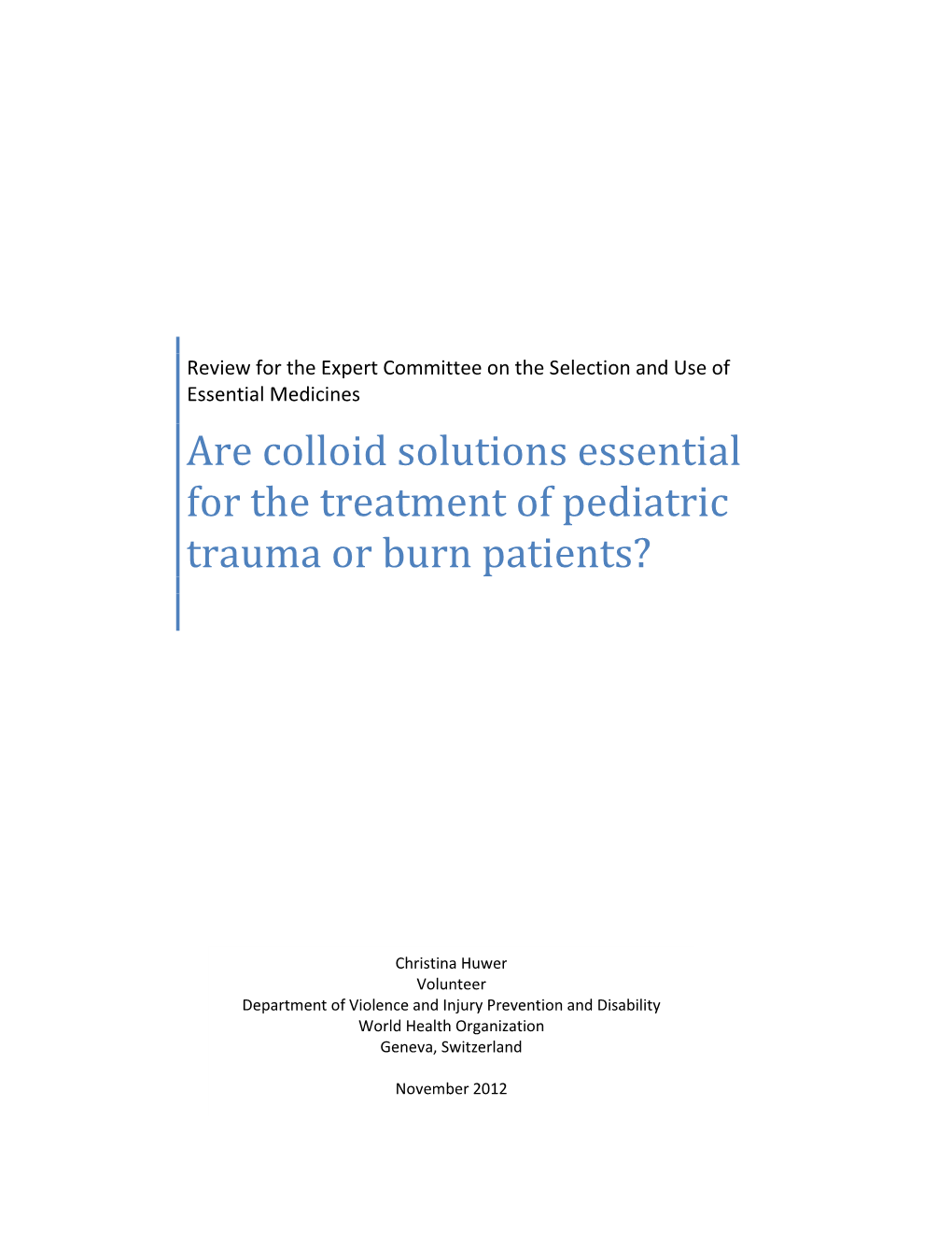 Are Colloid Solutions Essential for the Treatment of Pediatric Trauma Or Burn Patients?