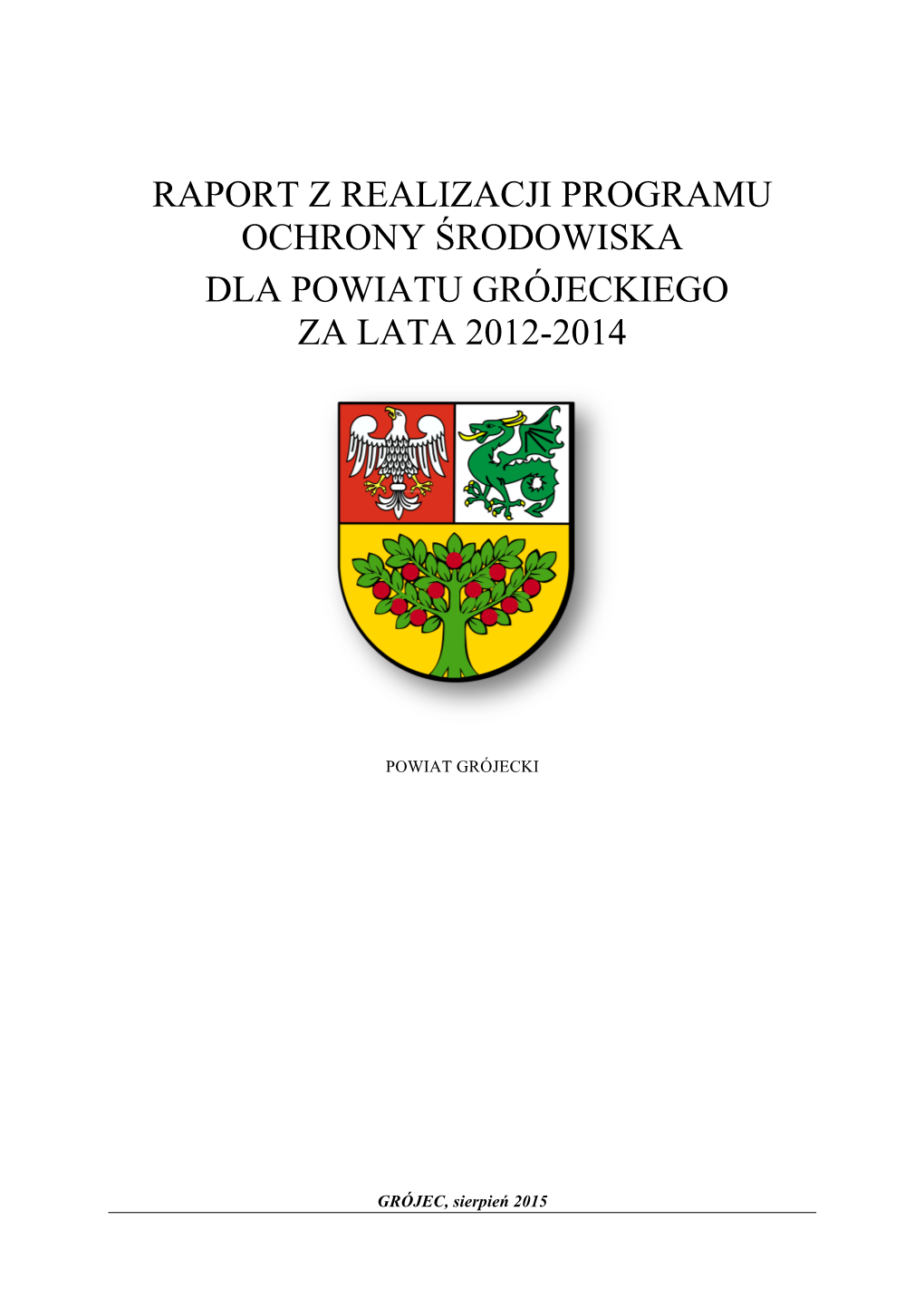 Raport Z Realizacji Programu Ochrony Środowiska Dla Powiatu Grójeckiego Za Lata 2012-2014