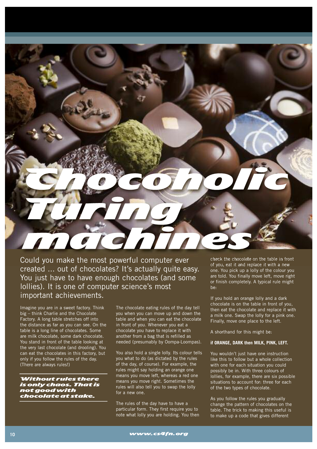 Chocoholic Turing Machines