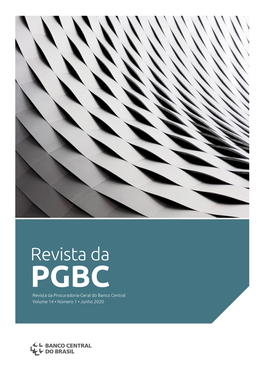 Revista Da PGBC Revista Da Procuradoria-Geral Do Banco Central Volume 14 • Número 1 • Junho 2020