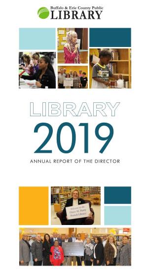 2019 ANNUAL REPORT of the DIRECTOR a Message from the Director Ear Friend and Supporter of the Library