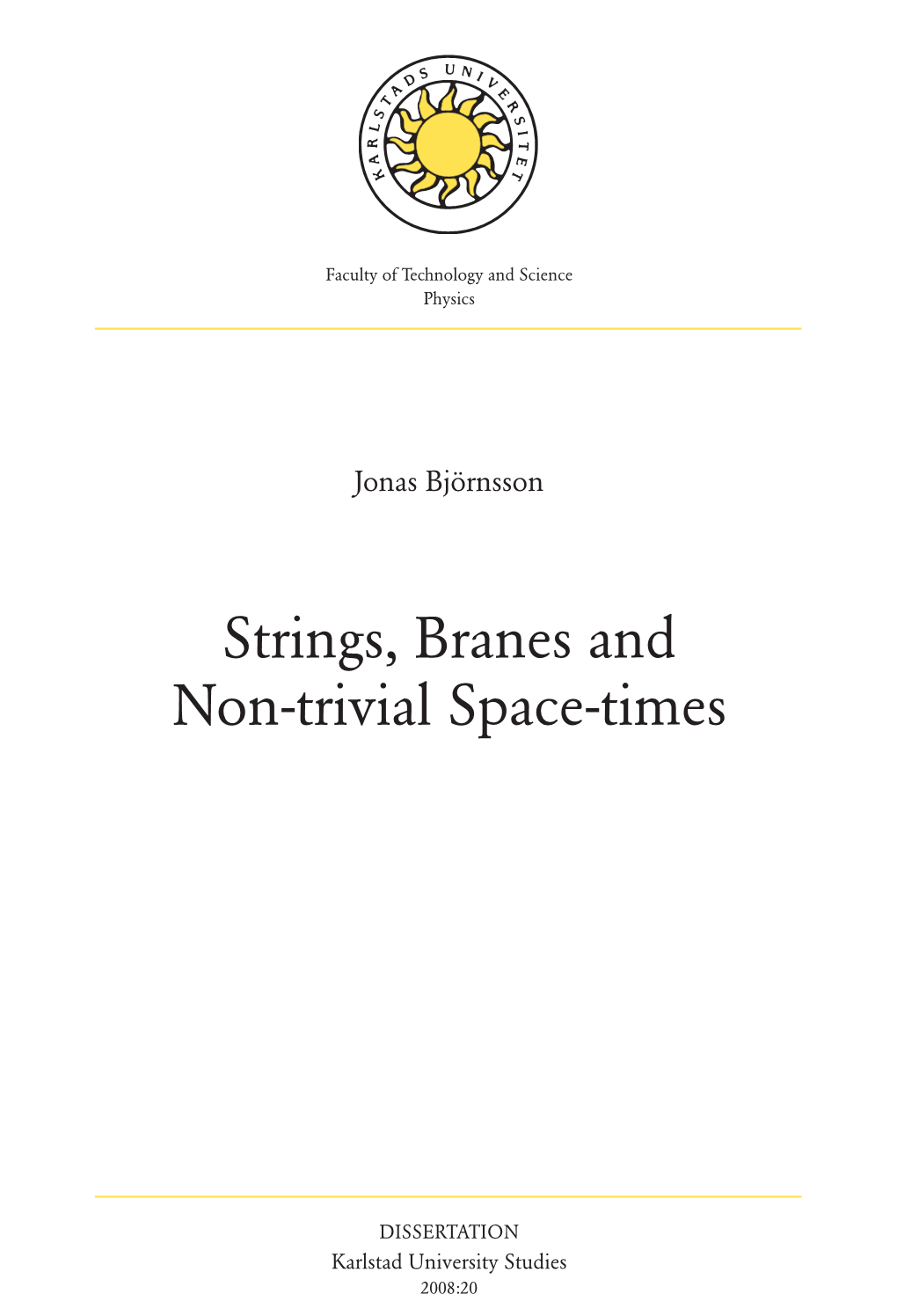 Strings, Branes and Non-Trivial Space-Times