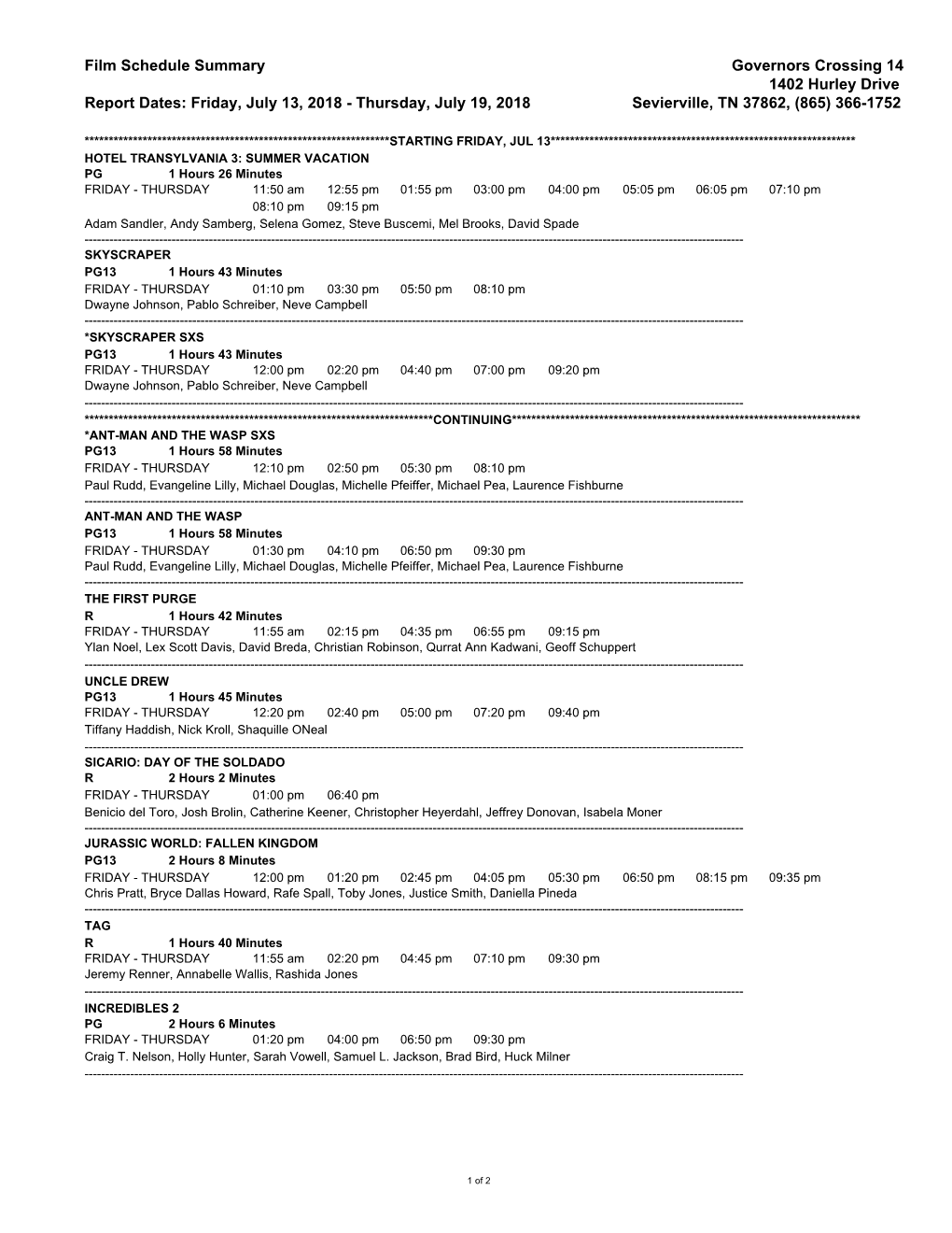 Film Schedule Summary Governors Crossing 14 1402 Hurley Drive Report Dates: Friday, July 13, 2018 - Thursday, July 19, 2018 Sevierville, TN 37862, (865) 366-1752