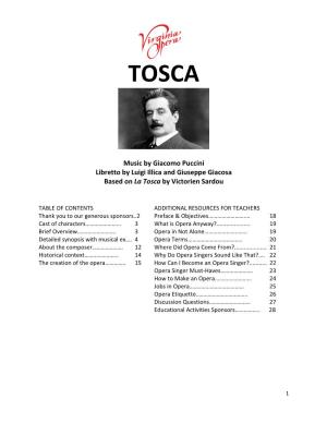 Music by Giacomo Puccini Libretto by Luigi Illica and Giuseppe Giacosa Based on La Tosca by Victorien Sardou
