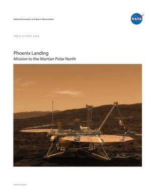 Phoenix Landing Mission to the Martian Polar North