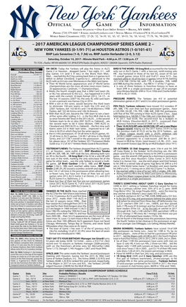 – 2017 AMERICAN LEAGUE CHAMPIONSHIP SERIES GAME 2 – NEW YORK YANKEES (0-1/91-71) at HOUSTON ASTROS (1-0/101-61) RHP Luis Severino (1-0, 7.36) Vs